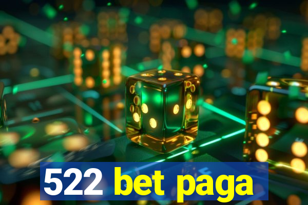 522 bet paga